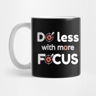 Do less with more focus Mug